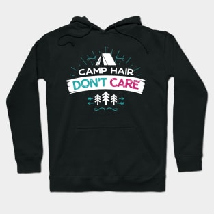 Camp Hair Don't Care Hoodie